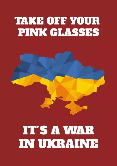 Take off Pink Glasses, it's War in Ukraine Flag Maker