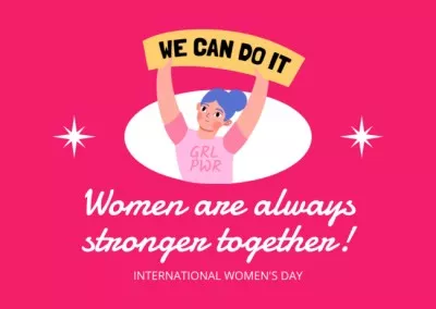 Inspirational Phrase about Strong Women on International Women's Day Cards